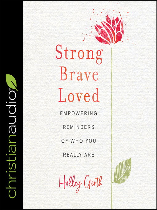 Title details for Strong, Brave, Loved by Holley Gerth - Available